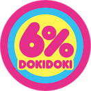 6%DOKIDOKI